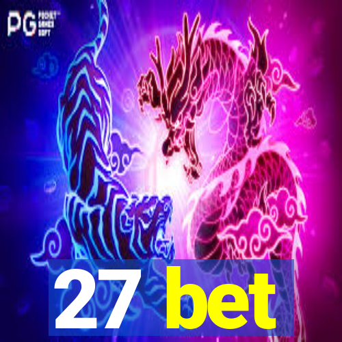 27 bet